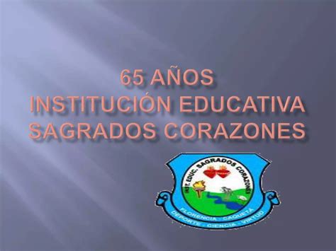 Celebración de los 65 años de la Institución Educativa Sagrados