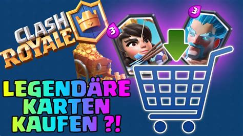 Update LegendÄre Karten Kaufen Let S Play Clash Royale [deutsch German Hd ] Youtube