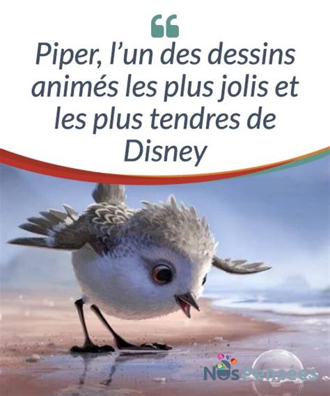 Piper Lun Des Dessins Anim S Les Plus Jolis Et Les Plus Tendres De