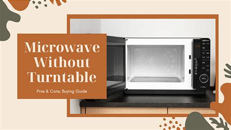 Microwave Without Turntable Pros Cons And The Top Picks