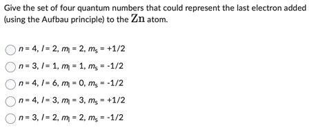 Solved Give The Set Of Four Quantum Numbers That Could Chegg