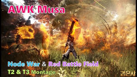 BDO AWK Musa Node War Red Battle Field Montage 각성 무사 거점전 붉전