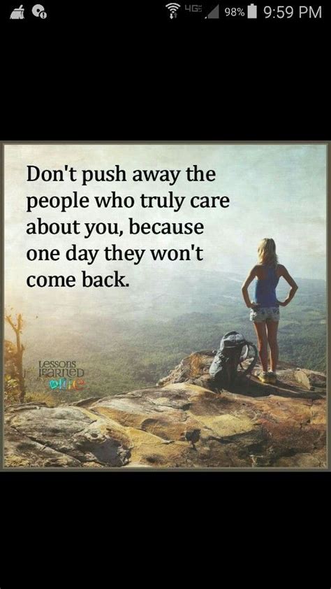 Dont Push Away Lessons Learned In Life Push Away Inspirational Quotes