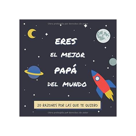 Buy Eres el Mejor Papá Del Mundo 20 Razones Por Las Que Te Quiero