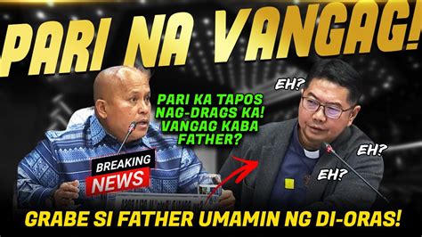 Makapanindig Balahibong Sinagot Ni Bato Dela Rosa Si Father Flavie