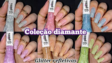 ESMALTE HITS COLEÇÃO DIAMANTE GLITTER REFLETIVOS LANÇAMENTO YouTube