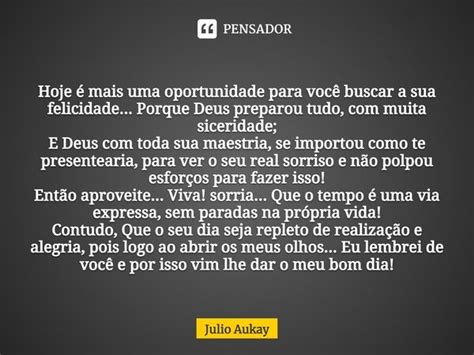 Hoje é mais uma oportunidade para Julio Aukay Pensador