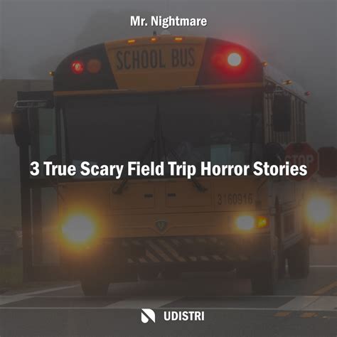 True Scary Field Trip Horror Stories Ep Album By Mr Nightmare