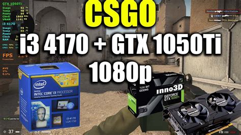 CSGO I3 4170 GTX 1050Ti 1080p YouTube