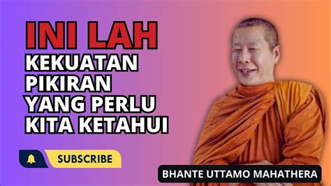 Kekuatan Pikiran Bhante Uttamo Mahathera Youtube