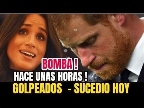 Hace Unas Horasel Principe Harry Y Meghan Son Golpeados Por