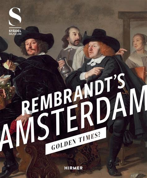 Amazon Rembrandt S Amsterdam Golden Times Sander Jochen History