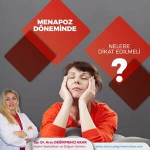 Menopoz D Neminde Nelere Dikkat Edilmeli Dr Arzu Akar