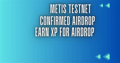 Metis Testnet Confirmed Airdrop Earn XP For Airdrop Rapid News Bits