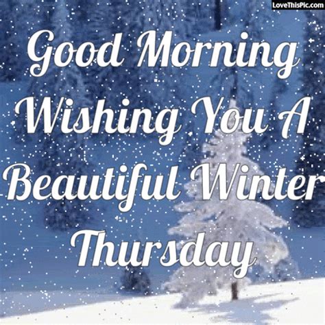 Good Morning Wishing You A Beautiful Winter Thursday Pictures Photos