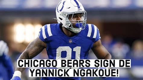 Breaking Chicago Bears Finally Sign De Yannick Ngakoue Youtube