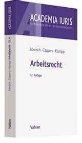 Lehrbuch Arbeitsrecht Löwisch Caspers Klumpp Lehrstuhl für