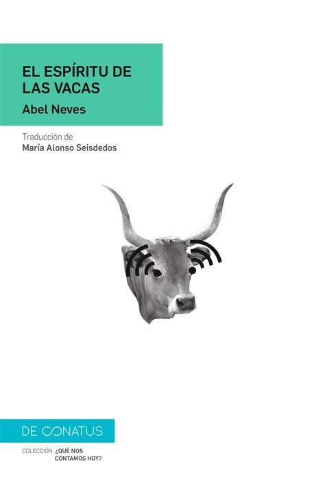 El espíritu de las vacas Neves Abel De conatus publicaciones S L