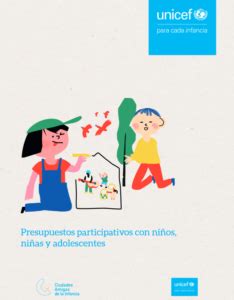 Presupuestos Participativos Con Ni Os Ni As Y Adolescentes Unicef