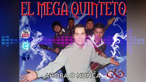 Por Que Me Mientes El Mega Quinteto CD Ahora O Nunca YouTube