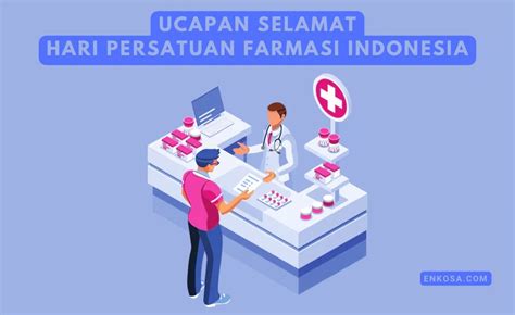 Ucapan Hari Persatuan Farmasi Indonesia Februari