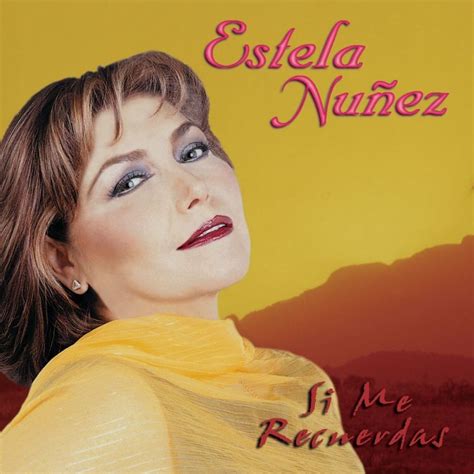 Estela Nunez Si Me Recuerdas Maniadb