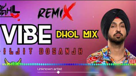 Vibe Dhol Mix Dj Its Rana Proudction Diljit Dosanjh