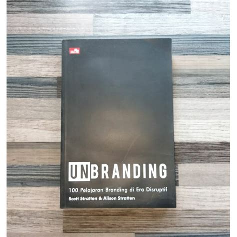 Jual UNBRANDING 100 PELAJARAN BRANDING DI ERA DIGITAL ORIGINAL