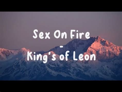 Kings Of Leon Sex On Fire Lyrics YouTube