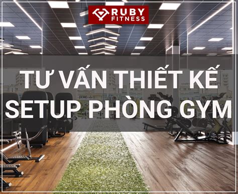 Tư Vấn Setup Phòng Gym Kinh Doanh Tại Nhà Trọn Gói