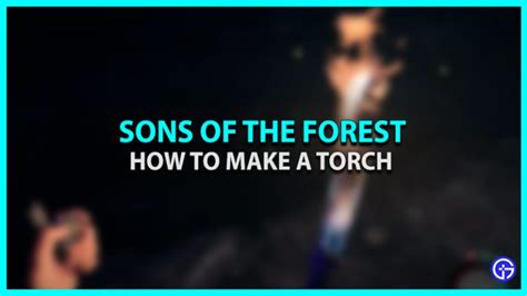 how to make a wall torch in sons of forest