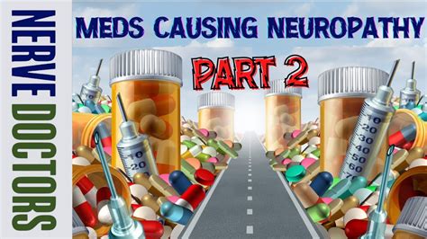 More Medications And Peripheral Neuropathy The Nerve Doctors Youtube