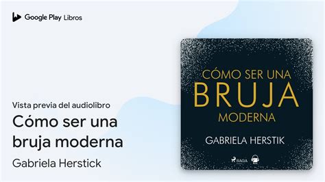 Cómo ser una bruja moderna de Gabriela Herstick Vista previa del