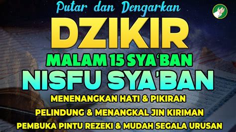 Dzikir Mustajab Malam Nisfu Syaban Dzikir Pembuka Pintu Rezeki