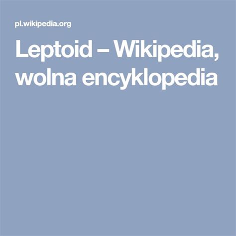 Leptoid Wikipedia Wolna Encyklopedia Wikipedia