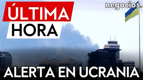 ÚLTIMA HORA Alerta en Ucrania Kiev activa las defensas antiaéreas en