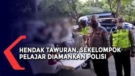 Hendak Tawuran Sekelompok Pelajar Diamankan Polisi Youtube