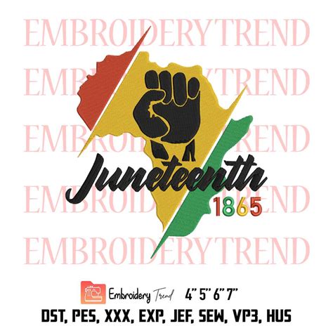 Juneteenth 1865 Black History Fist Juneteenth 1865 Fist Embroidery