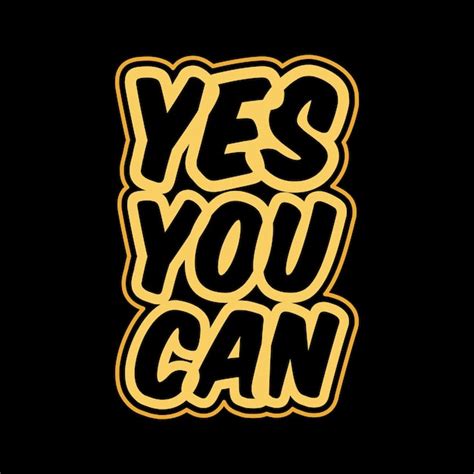 Premium Vector Yes You Can Typography Tshirt Design