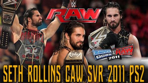 Caw Seth Rollins Svr 2011 Ps2 Youtube