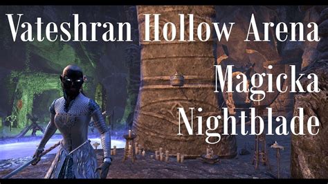 Vateshran Hollow Arena Veteran Magicka Nightblade Pts Youtube