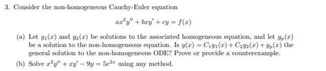 Solved Consider The Non Homogeneous Cauchy Euler Equation Chegg