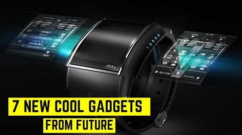 7 New Cool Gadgets You Must See Future Tech Youtube