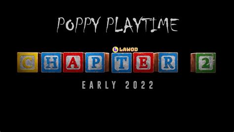 A New Trailer Released From Poppy Playtime Chapter 2 Lawod