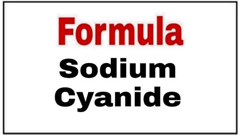 How To Write Chemical Formula Of Sodium Cyanide Sodium Cyanide Formula Youtube