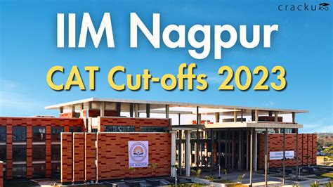 Iim Nagpur Cut Off 2023 [required Cat Percentile For Shortlisting] Cracku