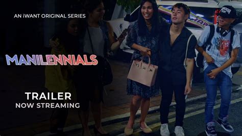 Now Streaming On IWant Manilennials Trailer IWant Original Series