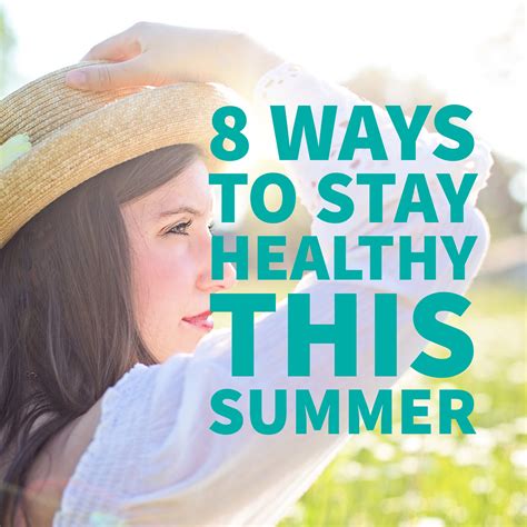 Stay Healthy This Summer 8 Tips To Be Your Best Thrifty Mommas Tips