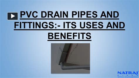 Ppt Pvc Drain Pipes And Fittings Its Uses And Benefits Powerpoint