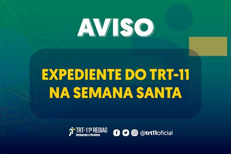 Informe Manaus Portal TRT11 Confira Como Fica O Funcionamento Do